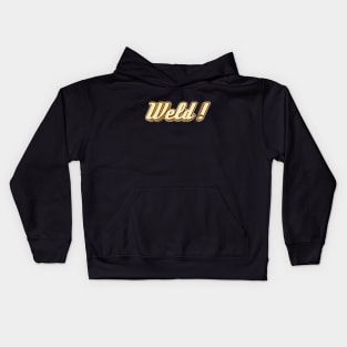 Weld! typography Kids Hoodie